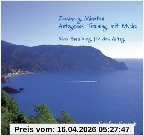 Zwanzig Minuten Autogenes Training mit Musik. Audio CD: Eine Basisübung für den Alltag
