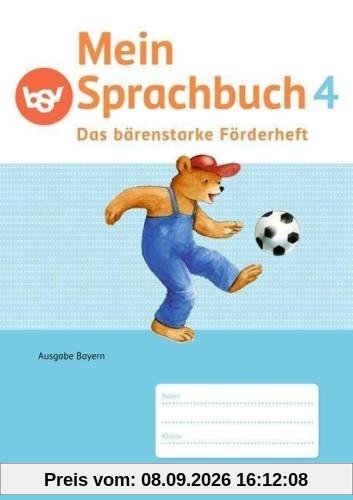 Mein Sprachbuch - Ausgabe Bayern: 4. Jahrgangsstufe - Das bärenstarke Förderheft: Arbeitsheft