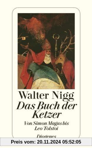 Das Buch der Ketzer: Von Simon Magus bis Leo Tolstoi