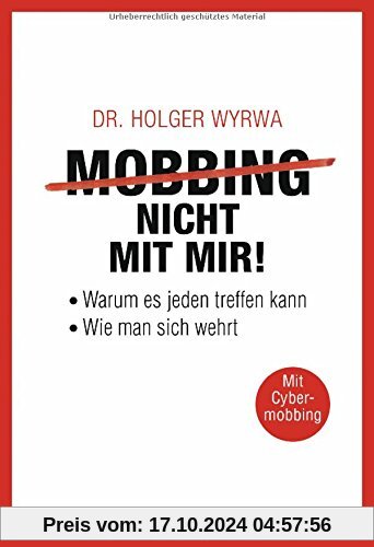 Mobbing - nicht mit mir!: Warum es jeden treffen kann - Wie man sich wehrt - Mit Cybermobbing