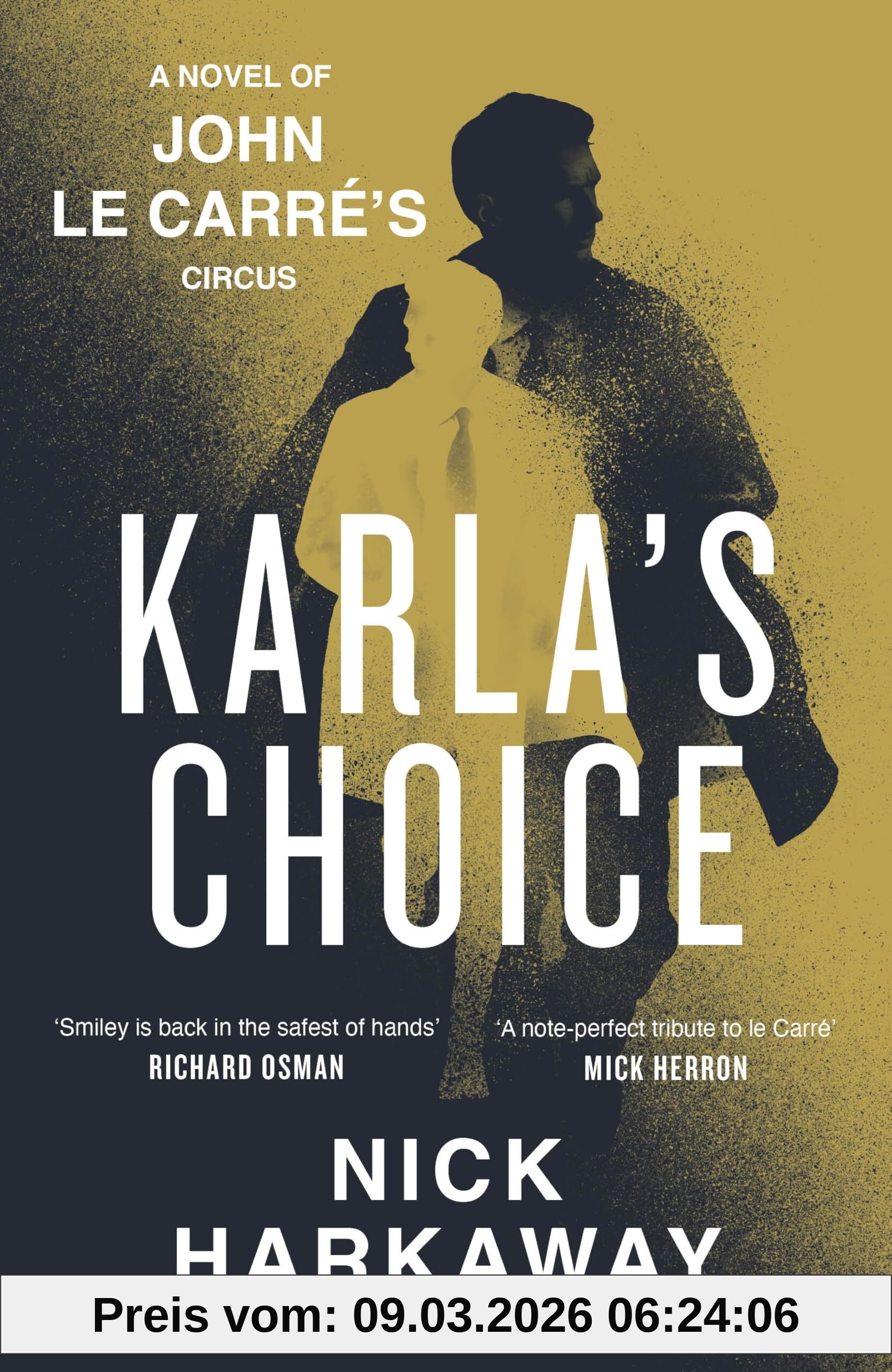 Nick Harkaway Karla's Choice, 'Reads Like A Lost Le Carrè' Richard Osman