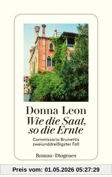 Wie die Saat, so die Ernte: Commissario Brunettis zweiunddreißigster Fall