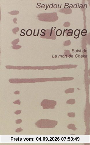 Sous l'orage. La Mort de Chaka