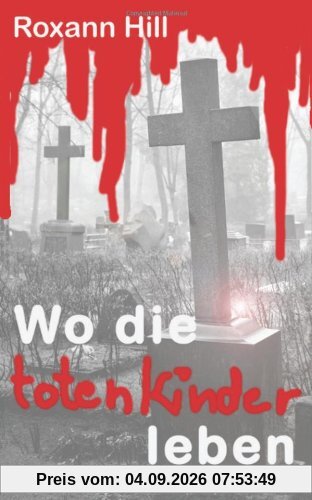 Wo die toten Kinder leben