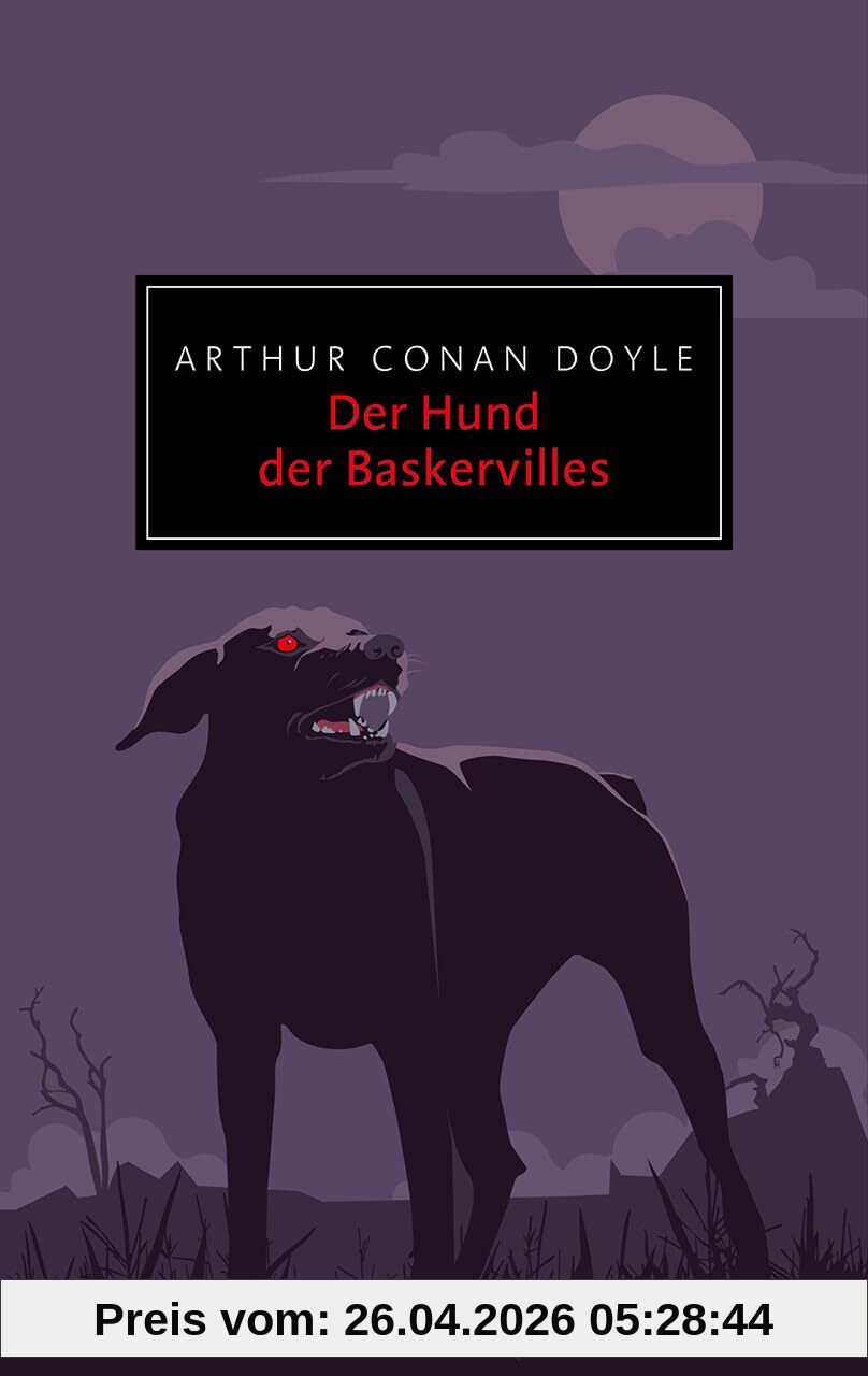 Der Hund der Baskervilles: Ein weiteres Abenteuer von Sherlock Holmes - Der vielleicht düsterste der vier Sherlock-Holmes-Romane