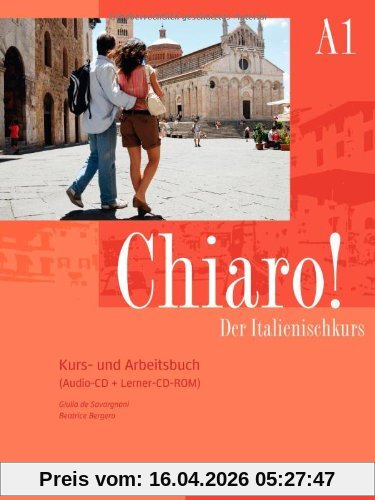 Chiaro! A1: Der Italienischkurs / Kurs- und Arbeitsbuch mit Audio-CD und Lerner-CD-ROM