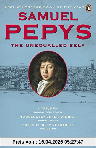 Claire Tomalin Samuel Pepys, The Unequalled Self