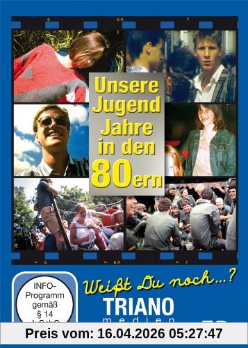 Unsere Jugend-Jahre in den 80ern: Teenager- und Twen-Chronik - junges Leben in Deutschland in den 1980er Jahren