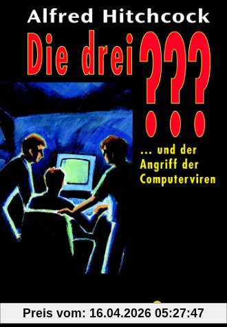 Die 3 Fragezeichen: Die drei ??? und der Angriff der Computerviren. (drei Fragezeichen).