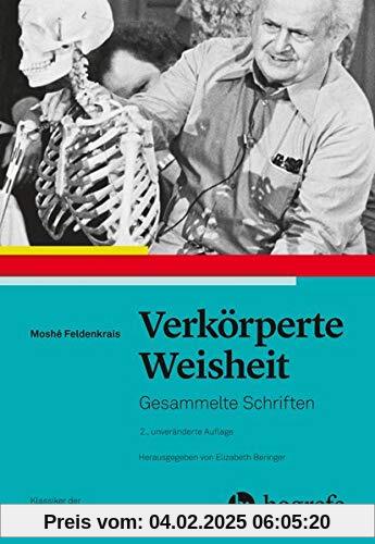 Verkörperte Weisheit: Gesammelte Schriften