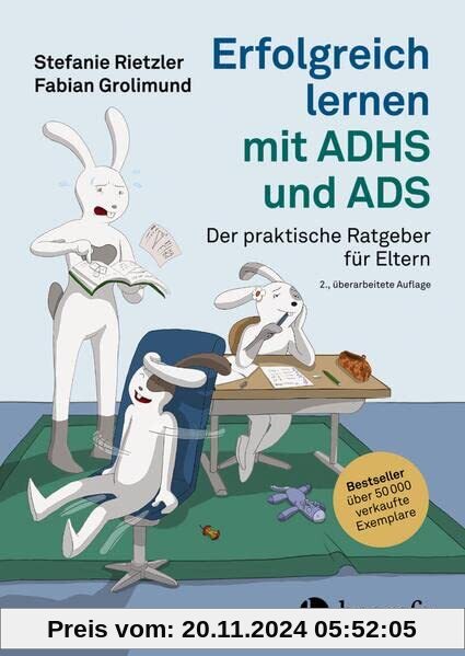 Erfolgreich lernen mit ADHS und ADS: Der praktische Ratgeber für Eltern