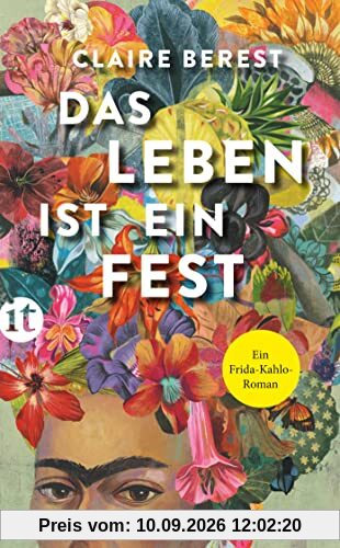 Das Leben ist ein Fest: Ein Frida-Kahlo-Roman (insel taschenbuch)