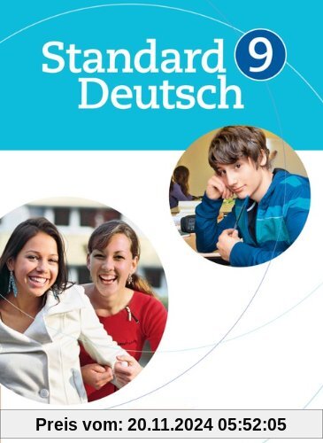 Standard Deutsch: 9. Schuljahr - Schülerbuch