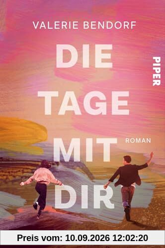 Die Tage mit Dir: Roman | Für alle Fans von »Zwei an einem Tag«!