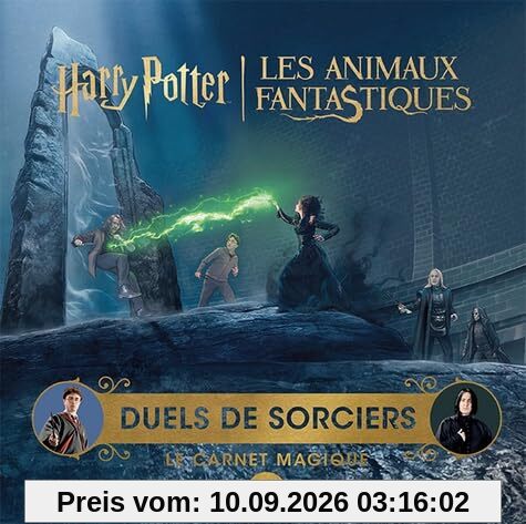Le carnet magique. Harry Potter, Les animaux fantastiques : duels de sorciers