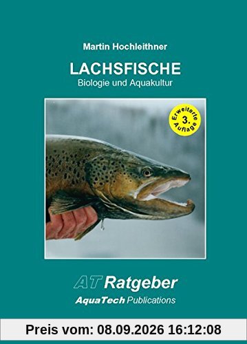 Lachsfische (Salmoniformes): Biologie und Aquakultur