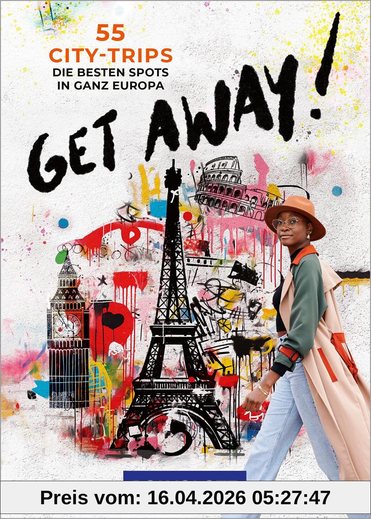 Get away: 55 City-Trips - die besten Spots in ganz Europa