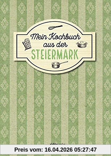 Mein Kochbuch aus der Steiermark