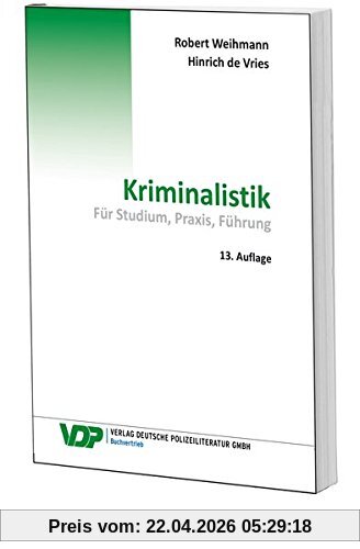 Kriminalistik: Für Studium, Praxis, Führung (VDP-Fachbuch)