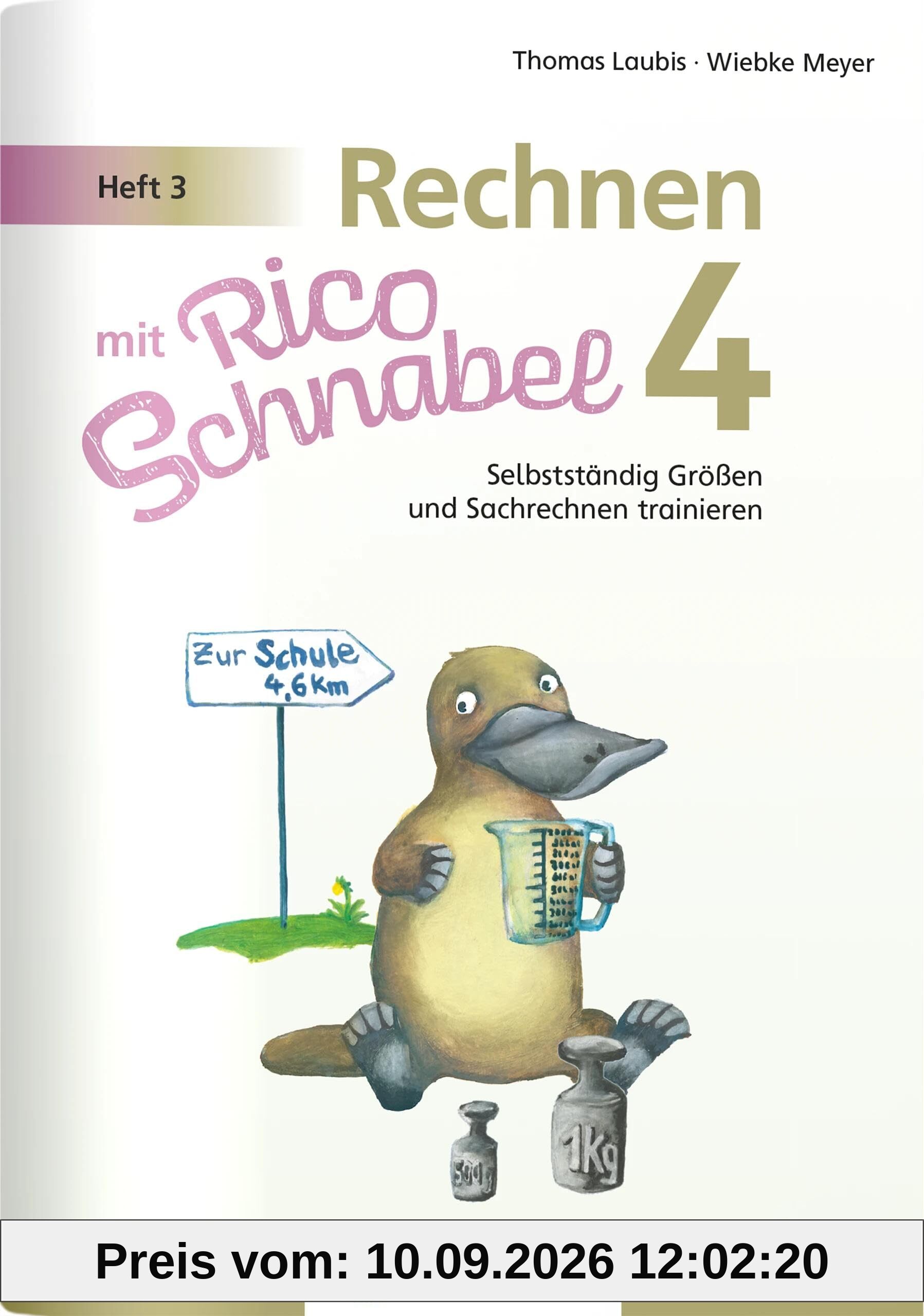 Rechnen mit Rico Schnabel 4, Heft 3 – Selbstständig Größen und Sachrechnen trainieren
