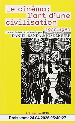 Le cinéma, l'art d'une civilisation : 1920-1960
