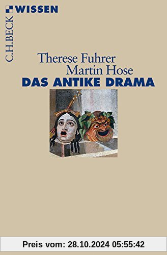 Das antike Drama (Beck'sche Reihe)