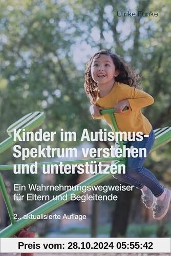 Kinder im Autismus-Spektrum verstehen und unterstützen: Ein Wahrnehmungswegweiser für Eltern und Begleitende