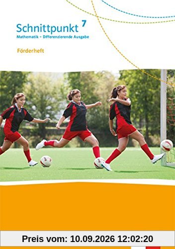 Schnittpunkt Mathematik 7. Differenzierende Ausgabe: Förderheft mit Lösungen Klasse 7 (Schnittpunkt Mathematik. Differenzierende Ausgabe ab 2017)