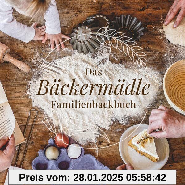 Das Bäckermädle Familienbackbuch