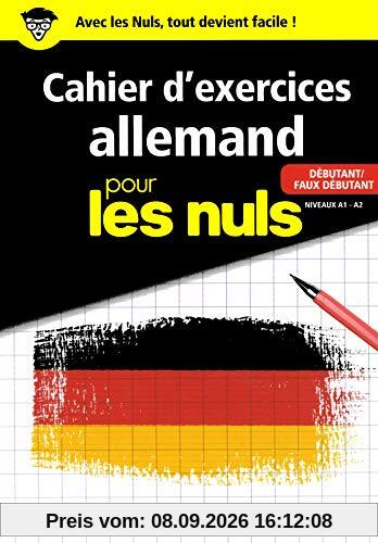 Cahier d'exercices allemand pour les nuls : débutant-faux débutant, niveaux A1-A2