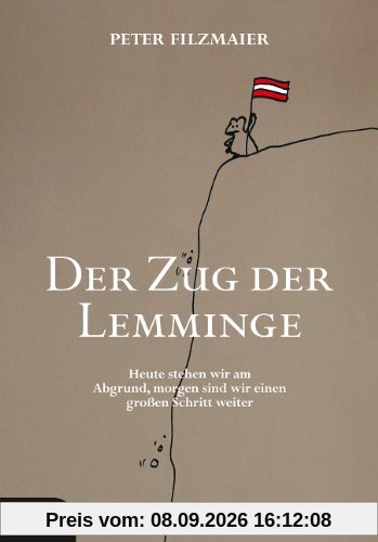 Der Zug der Lemminge: Heute stehen wir am Abgrund, morgen sind wir einen großen Schritt weiter