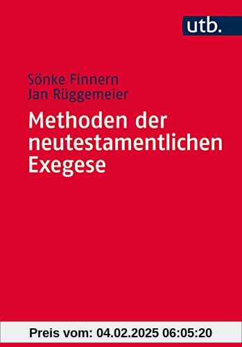 Methoden der neutestamentlichen Exegese: Eine Einführung für Studium und Lehre