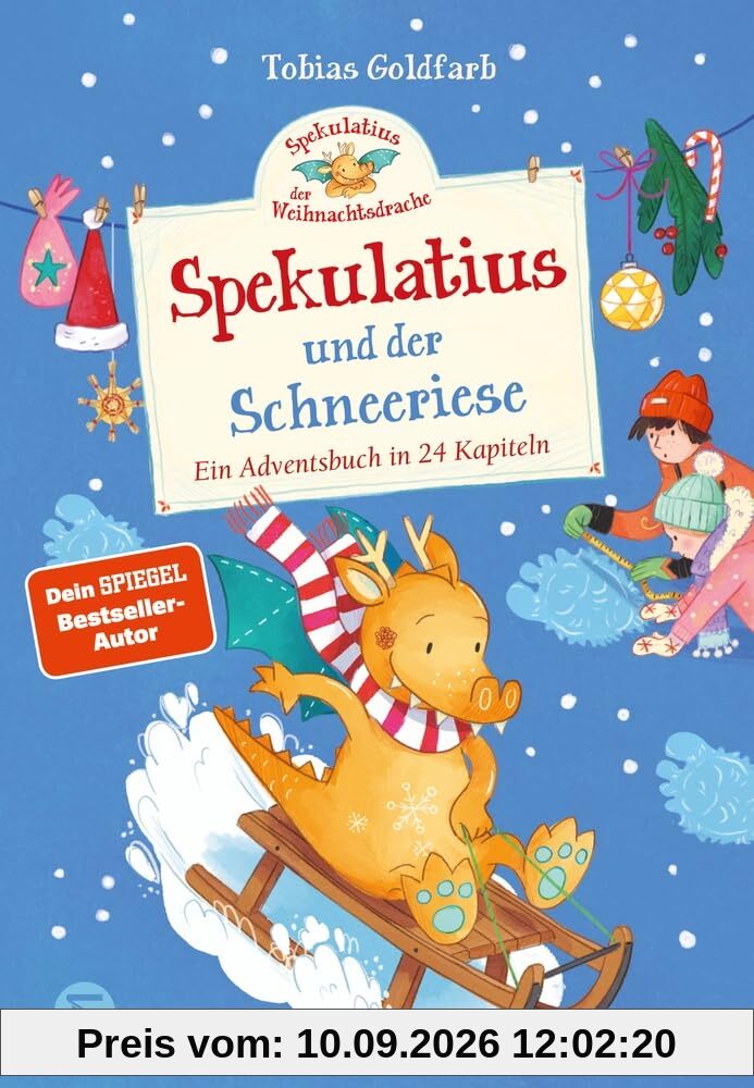Spekulatius, der Weihnachtsdrache. Spekulatius und der Schneeriese: Endlich: Ein neues Adventsbuch mit dem Weihnachtsdrachen Spekulatius! | Vorlesespaß für die ganze Familie | SPIEGEL-Bestsellerautor