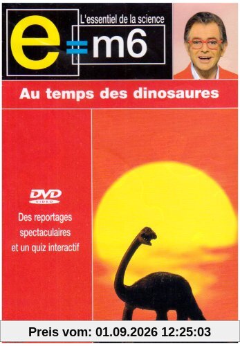 E=M6 : Au temps des dinosaures