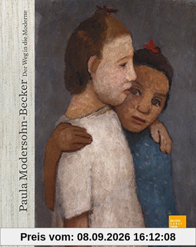 Paula Modersohn-Becker: Der Weg in die Moderne (Bucerius KUNST Forum)
