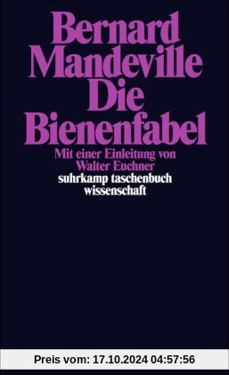 Die Bienenfabel oder Private Laster, öffentliche Vorteile (suhrkamp taschenbuch wissenschaft)