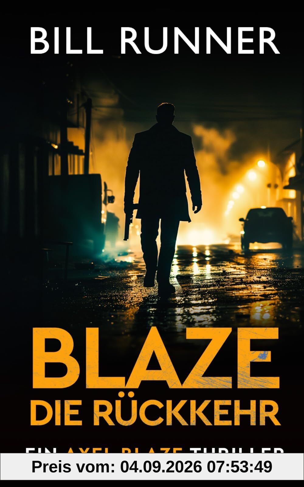Blaze: Die Rückkehr: Ein Axel Blaze Thriller (Band 1) (Axel Blaze thrillers (German))