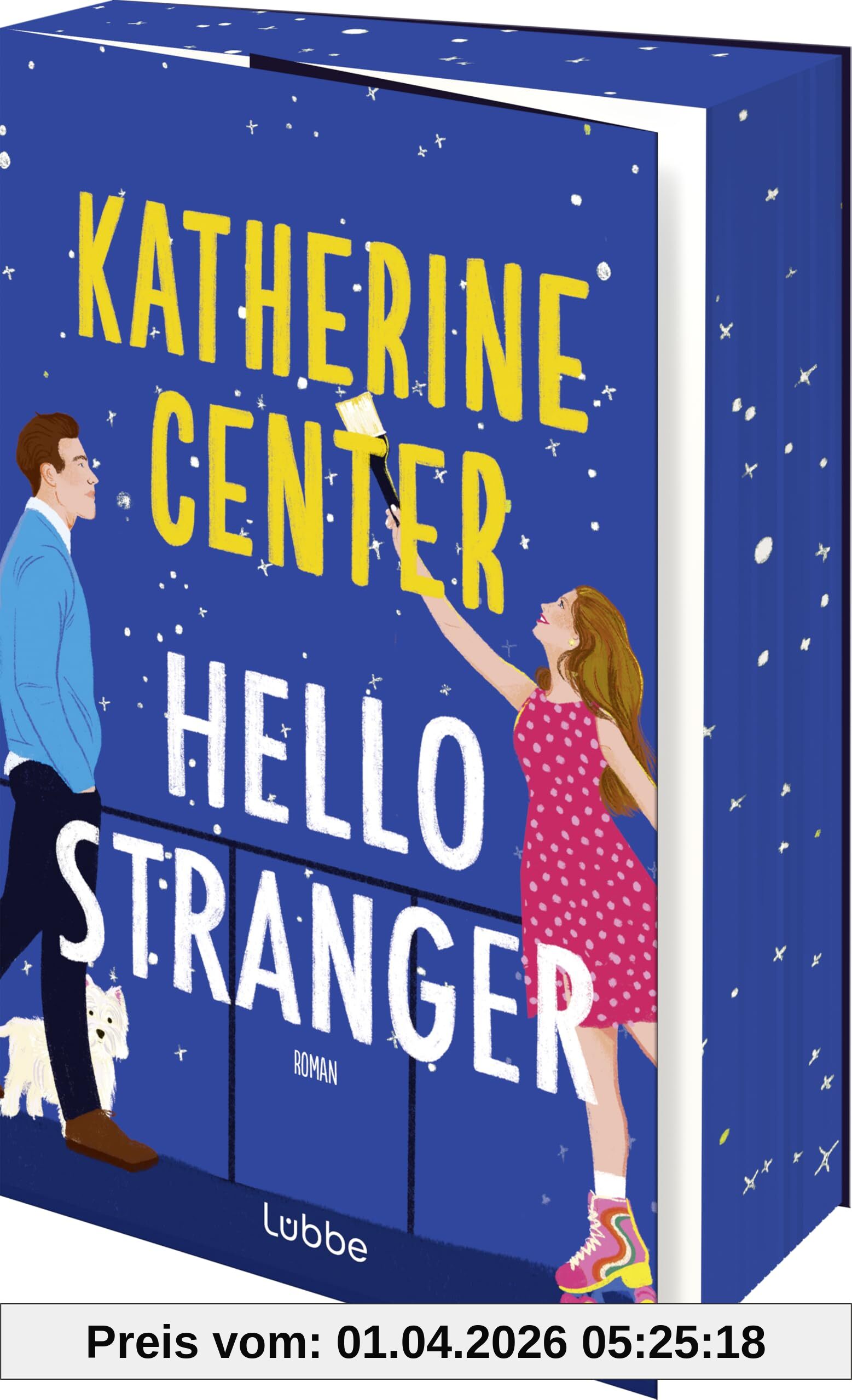 Hello Stranger: Roman. Die neue Strangers-to-Lovers-Romance der internationalen Bestseller-Autorin. Deutsche Ausgabe