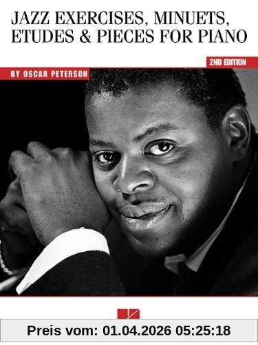 Oscar Peterson Jazz Exercises Minuets Etudes & Pieces For Piano 2Nd Ed: Jazz Exercises, Minuets, Etudes and Pieces for Piano