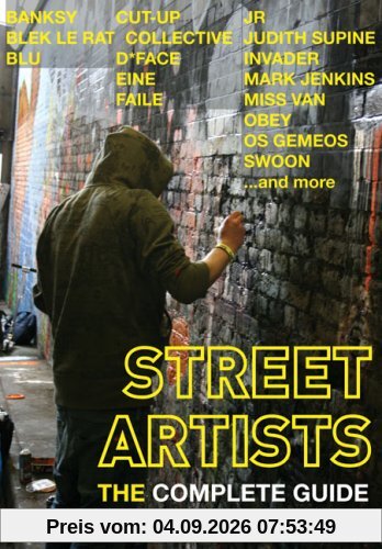 Street Artists The Complete Guide
