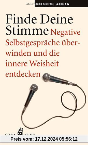 Finde Deine Stimme: Negative Selbstgespräche überwinden und die innere Weisheit entdecken.