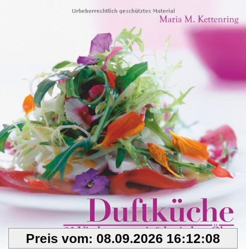 Duftküche: 80 Vitalrezepte mit ätherischen Ölen
