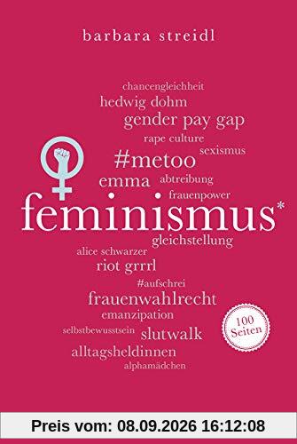 Feminismus. 100 Seiten (Reclam 100 Seiten)