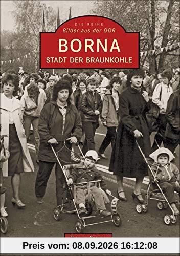 Über 200 Bilder erinnern an bewegte Zeiten in Borna, der Stadt der Braunkohle. Die DDR-Zeitreise zeigt das Leben der Menschen, aber auch den Einfluss der Bergbauindustrie und Energiewirtschaft.