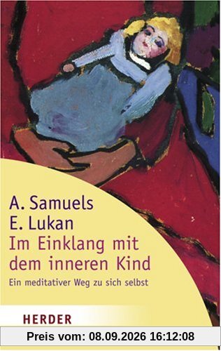 Im Einklang mit dem inneren Kind. Ein meditativer Weg zu sich selbst.