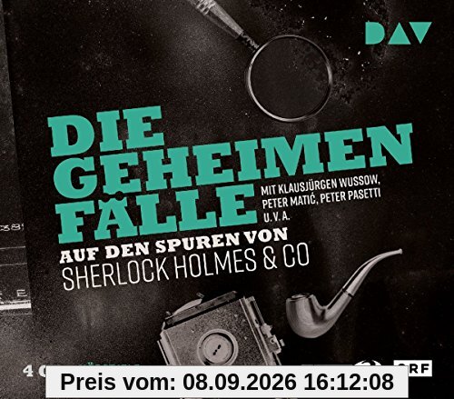 Die geheimen Fälle. Auf den Spuren von Sherlock Holmes & Co: Hörspiele mit Klausjürgen Wussow, Peter Matić u.v.a. (4 CDs)