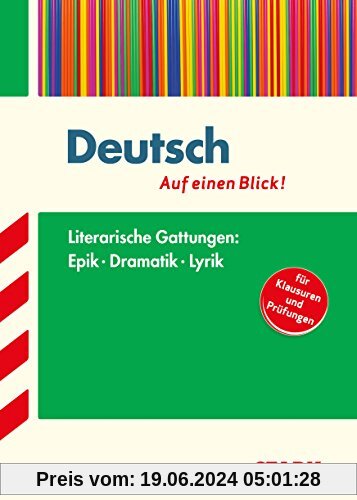 Training Deutsch / Deutsch - Auf einen Blick!: Literarische Gattungen:  Epik - Dramatik - Lyrik - für Klausuren und Prüf