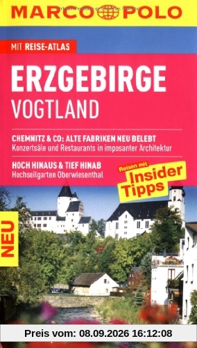 MARCO POLO Reiseführer Erzgebirge, Vogtland: Und abends in den Gasometer...Qucklebendig und divers: Kulturleben in Zwickau. Hoch hinaus & tief hinab: ... Oberwiesenthal. Reisen mit Insider Tipps