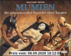 Mumien. Die geheimnisvollen Toten des alten Ägypten. ( Ab 10 J.)