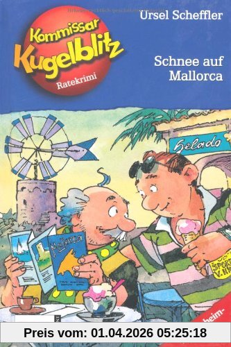 Kommissar Kugelblitz. Grossdruck: Kommissar Kugelblitz, Band 26: Schnee auf Mallorca: Ratekrimi: BD 26